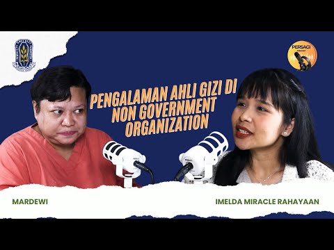 Pengalaman Ahli Gizi di NGO | PERSAGI Provinsi Sumatera Utara PODCAST Eps. 15