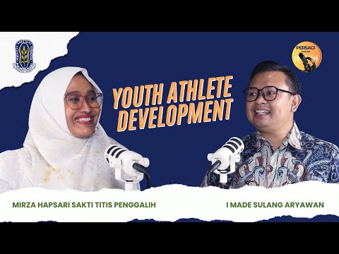 Youth Athlete Development | PERSAGI Provinsi Sumatera Utara PODCAST Eps. 13